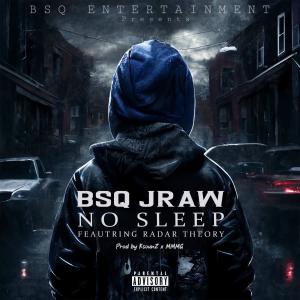 ดาวน์โหลดและฟังเพลง No Sleep (Explicit) พร้อมเนื้อเพลงจาก Bsq Jraw