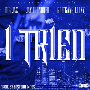 ดาวน์โหลดและฟังเพลง I Tried (Explicit) พร้อมเนื้อเพลงจาก Big Jaz