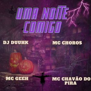 收听DJ DUUHK的Uma Noite Comigo (Explicit)歌词歌曲