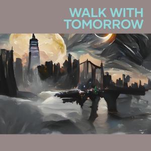 Walk with Tomorrow