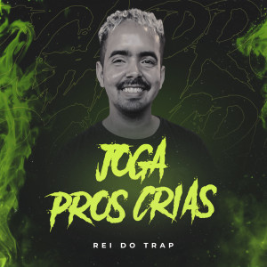 Listen to Joga Pros Crias song with lyrics from Rei do Trap