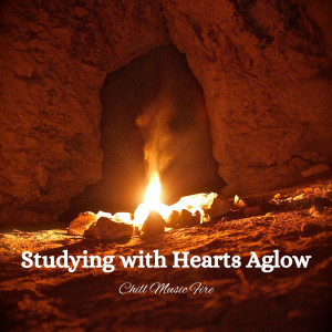 Studying with Hearts Aglow: Chill Music Fire