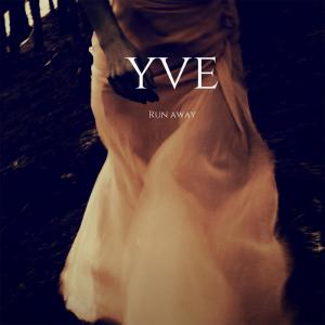 收聽Yve的Run Away歌詞歌曲