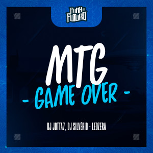 ดาวน์โหลดและฟังเพลง MTG GAME OVER (Explicit) พร้อมเนื้อเพลงจาก DJ Silvério