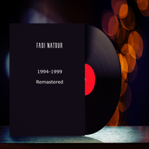 Album 1994 - 1999 Remastered from Fadi Natour