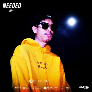 ดาวน์โหลดและฟังเพลง NEEDED พร้อมเนื้อเพลงจาก DR
