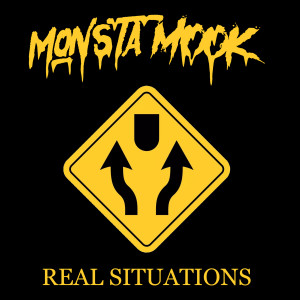 Listen to Real Situations (Explicit) song with lyrics from Monsta Mook