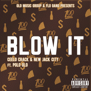 收聽Ceelo Crack的Blow It (Explicit)歌詞歌曲