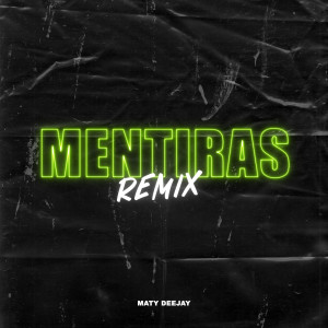 Maty Deejay的專輯Mentiras (Crossover #3) [Remix]