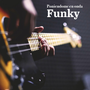Various的專輯Poniendome en onda Funky