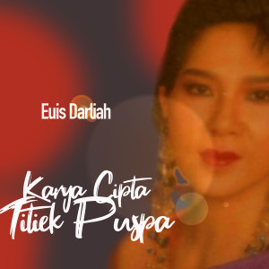 Euis Darliah的專輯Karya Cipta Titiek Puspa