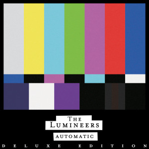 อัลบัม Automatic (Deluxe Edition) [Explicit] ศิลปิน The Lumineers
