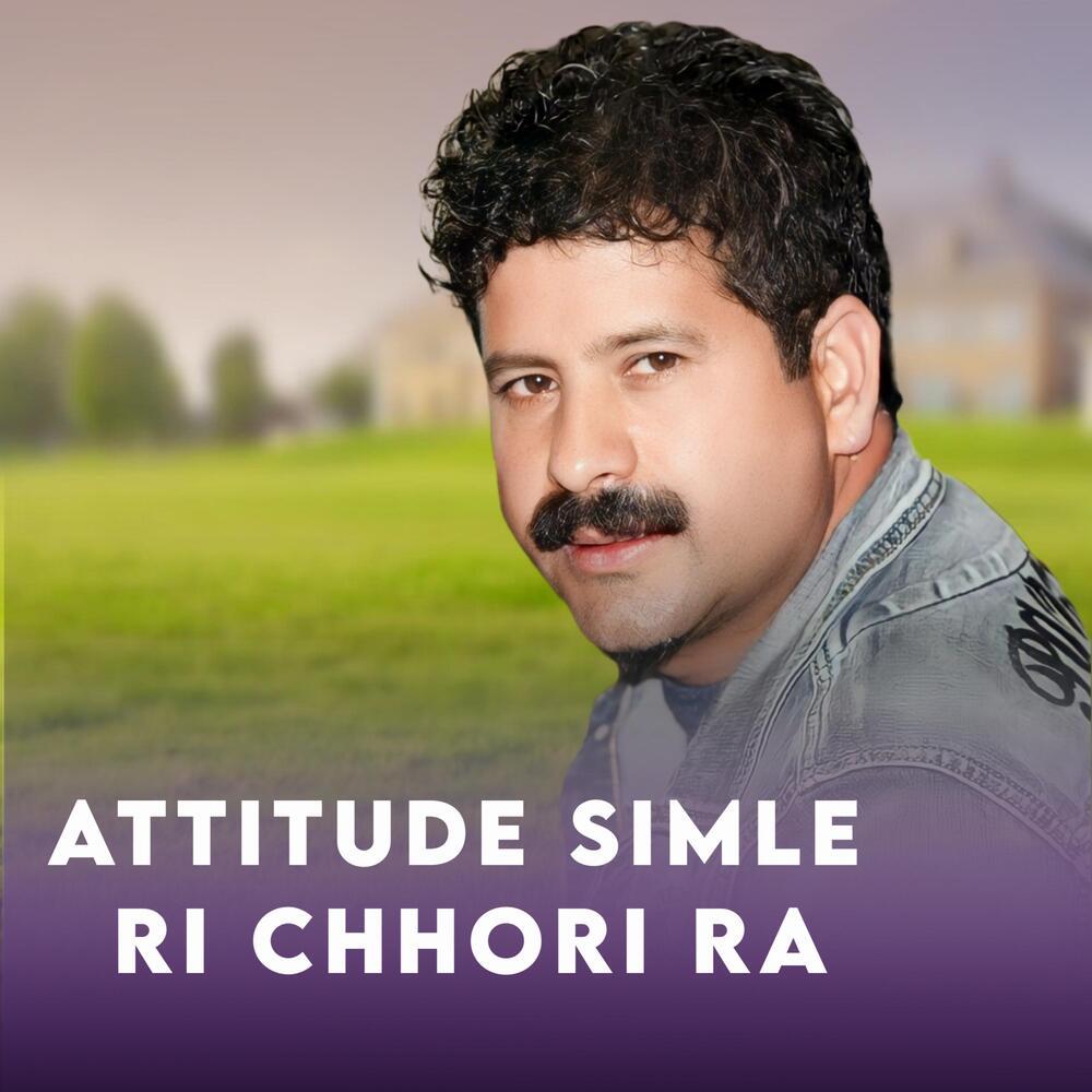 Attitude Simle Ri Chhori Ra
