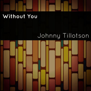 Johnny Tillotson的專輯Without You