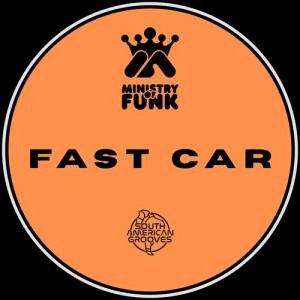 Album Fast Car from Ministry of Funk
