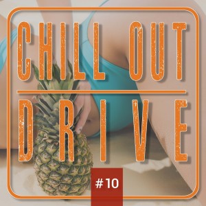 Album Chill out Drive #10 oleh Various Arists