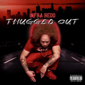 อัลบัม Thugged Out (Explicit) ศิลปิน Infra Redd