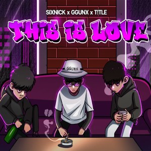 SIXNICK的專輯THiS iS LOVE