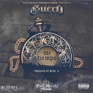 Guero的专辑Mi Tiempo (Explicit)