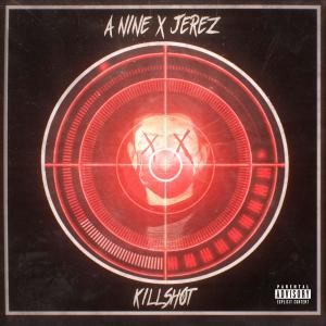 Jeréz的專輯Killshot (feat. A-nine) [Explicit]