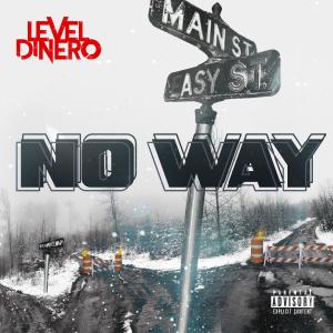 Level Dinero的專輯No Way (Radio Edit)
