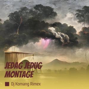 Dengarkan lagu Jedag Jedug Montage nyanyian Dj Komang Rimex dengan lirik