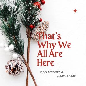 收聽Pippi Ardennia的That's Why We All Are Here歌詞歌曲