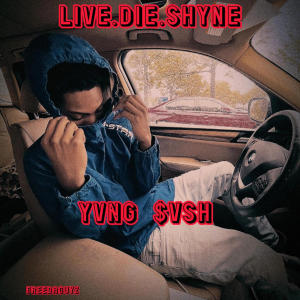 Yvng $vsh的專輯Live.Die.Shyne (Explicit)