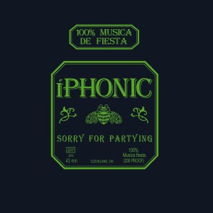 IPhonic的专辑Sorry For Partying (Explicit)