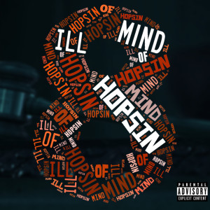 Listen to Ill Mind of Hopsin 8 (Explicit) song with lyrics from Hopsin