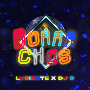Dengarkan lagu Borrachos (Explicit) nyanyian Luciente dengan lirik