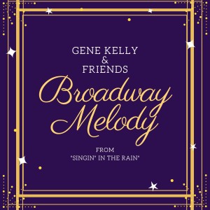 Album Broadway Melody (From 'Singin' In The Rain') from Gene Kelly