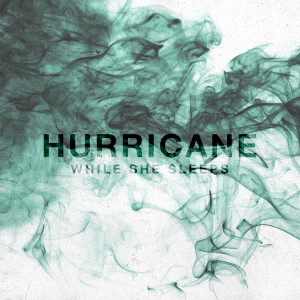 While She Sleeps的专辑Hurricane (Explicit)