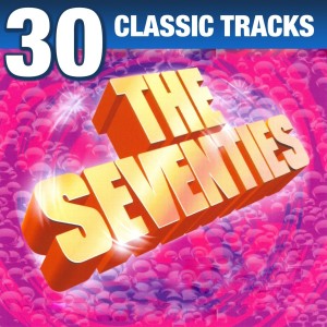 Various Artists的專輯The Seventies - 30 Classic Tracks