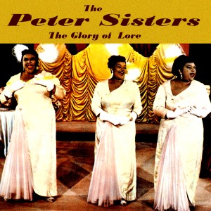 อัลบัม The Glory of Love ศิลปิน The Peters Sisters