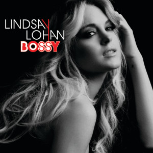 Lindsay Lohan的專輯Bossy