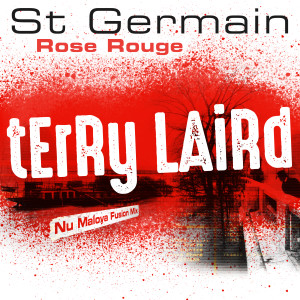 อัลบัม Rose rouge (Terry Laird Nu Maloya Fusion Mix) ศิลปิน St Germain