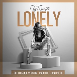 ดาวน์โหลดและฟังเพลง Lonely (Ghetto Zouk Version) พร้อมเนื้อเพลงจาก Ely Renatos
