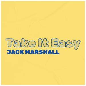 收聽Jack Marshall的Take It Easy歌詞歌曲