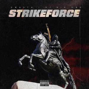 Listen to STRIKEFORCE (Explicit) song with lyrics from D.masta