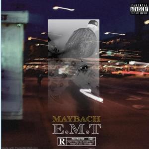 Maybach的專輯E.M.T (Early Morning Trappin) [Explicit]