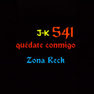 ดาวน์โหลดและฟังเพลง Quetade Conmigo พร้อมเนื้อเพลงจาก J-K