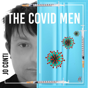 ดาวน์โหลดและฟังเพลง The Covid Men พร้อมเนื้อเพลงจาก Jo Conti