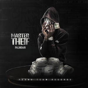 ดาวน์โหลดและฟังเพลง Master Theif (Explicit) พร้อมเนื้อเพลงจาก Palmdan