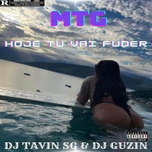 收聽DJ GUSTAVO SG的Mtg Hoje Tu Vai Fuder (feat. Dj Guzin|Explicit)歌詞歌曲