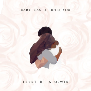 ดาวน์โหลดและฟังเพลง Baby Can I Hold You พร้อมเนื้อเพลงจาก Terri B!