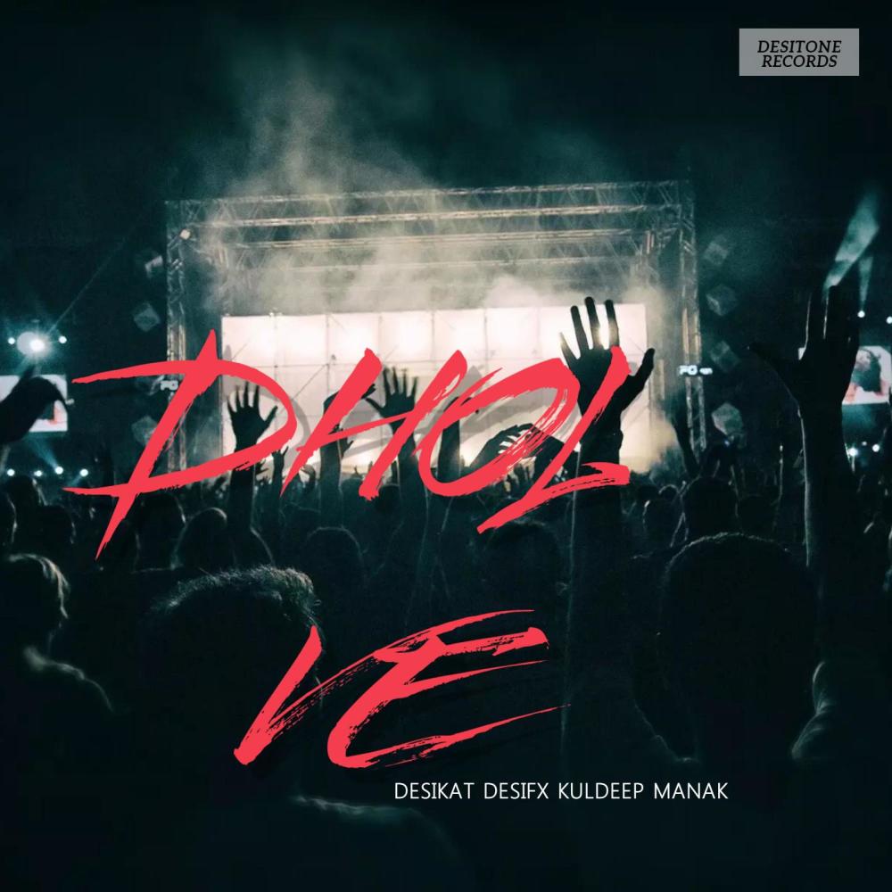 Dhol Ve (feat. Desifx & Kuldeep Manak) (Explicit)