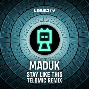 Maduk的專輯Stay Like This (Telomic Remix)