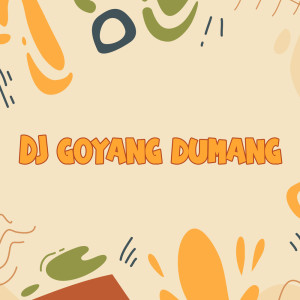 DJ Buncit的專輯Dj Goyang Dumang