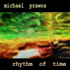 Album Rhythm of Time from Michael Prawos